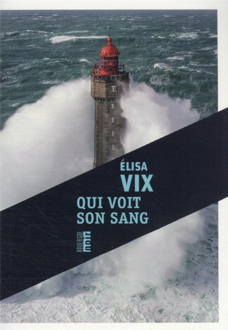 QUI VOIT SON SANG - VIX ELISA - ROUERGUE