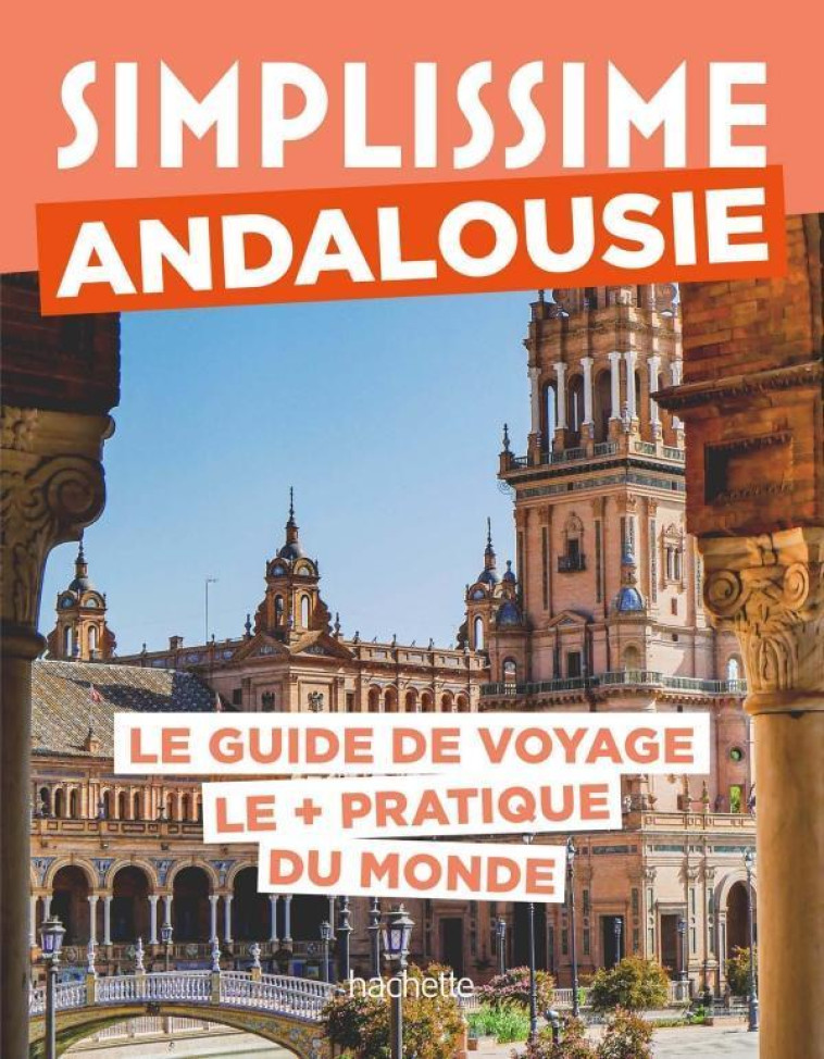 ANDALOUSIE GUIDE SIMPLISSIME - XXX - HACHETTE