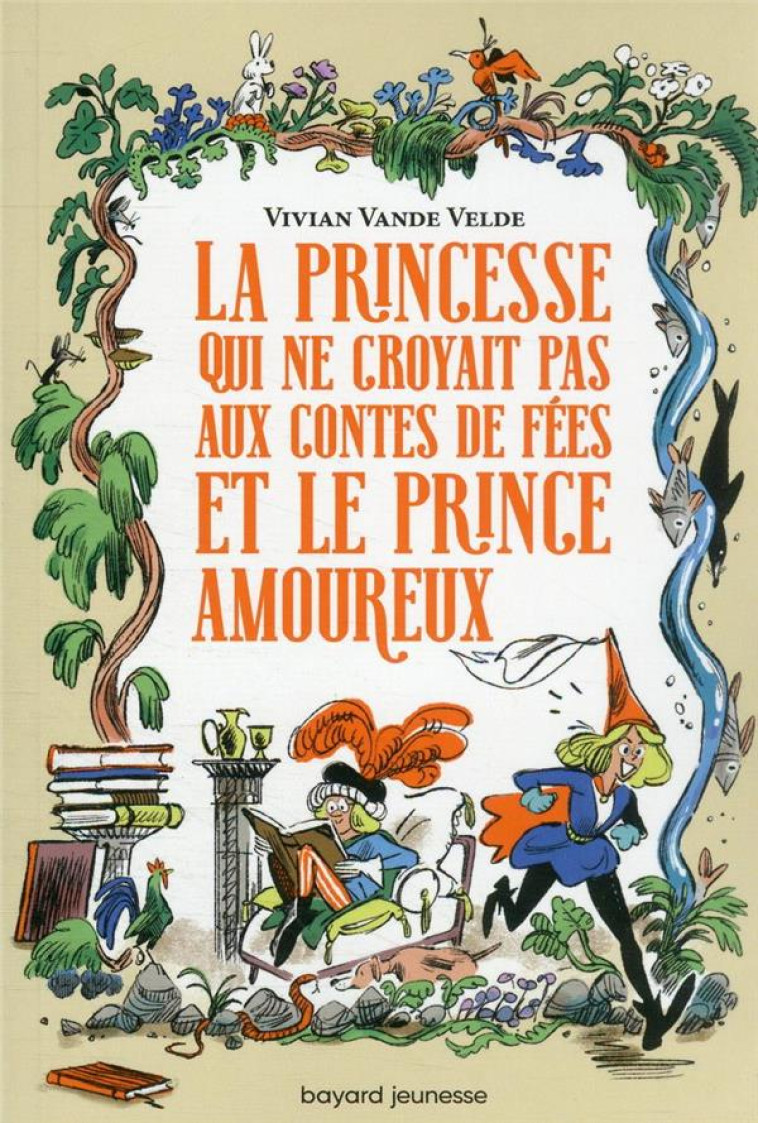 LA PRINCESSE QUI NE CROYAIT PAS AUX CONTES DE FEES ET LE PRINCE AMOUREUX - VANDE VELDE/MAUMONT - BAYARD JEUNESSE