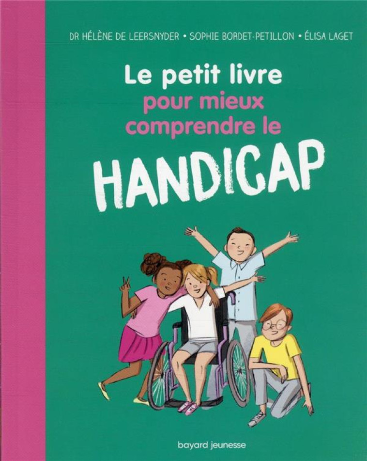 LE PETIT LIVRE POURMIEUX COMPRENDRE LE HANDICAP - NOUVELLE EDITION - BORDET - PETILLON - BAYARD JEUNESSE