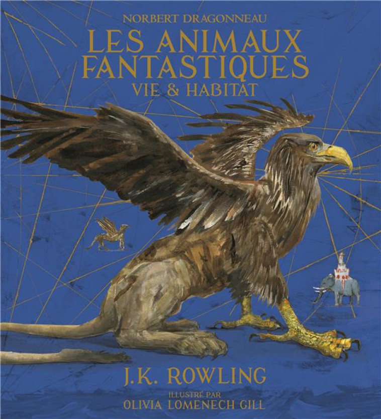 LES ANIMAUX FANTASTIQUES - VERSION ILLUSTREE - ROWLING - NC