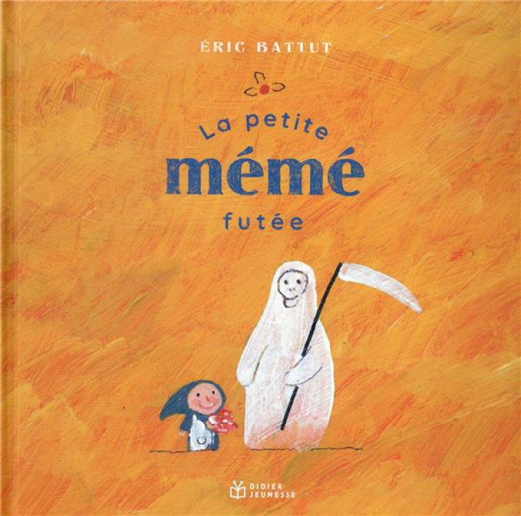 LA PETITE MEME FUTEE - BATTUT ERIC - DIDIER