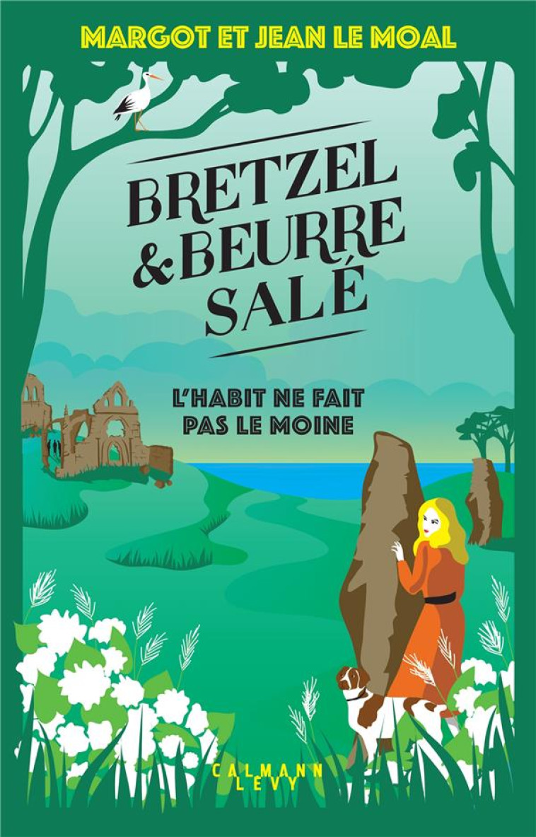 BRETZEL & BEURRE SALE - TOME 3 - L-HABIT NE FAIT PAS LE MOINE - LE MOAL - CALMANN-LEVY