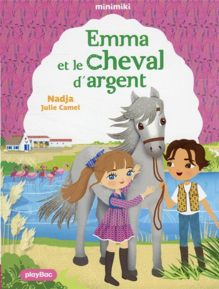 FICTION MINIMIKI - MINIMIKI - EMMA ET LE CHEVAL D-ARGENT -  TOME 36 - NADJA/CAMEL - PRISMA