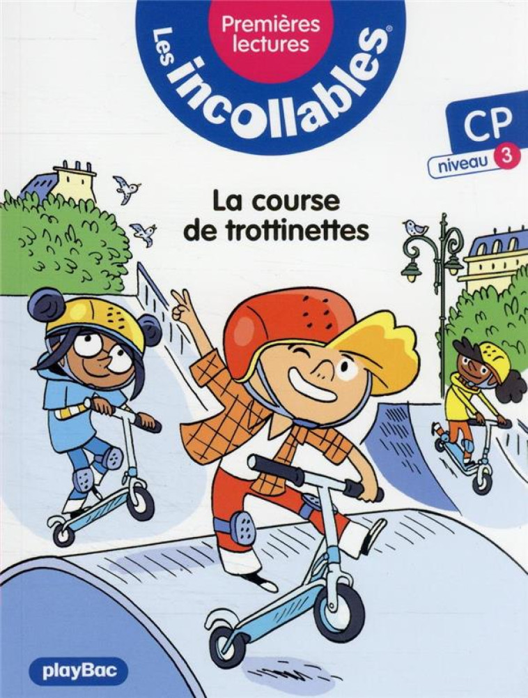 LES INCOLLABLES - PREMIERES LECTURES - TOME 13 - LA COURSE DE TROTTINETTE - NIV.3 - LENNE-FOUQUET MARIE - PRISMA