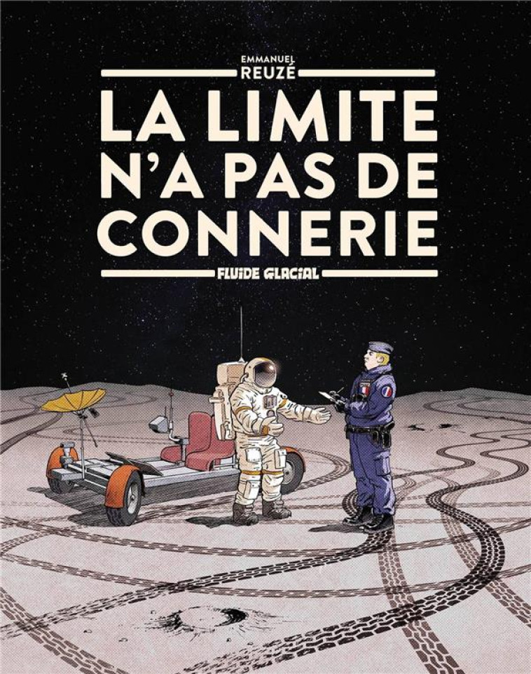 LA LIMITE N-A PAS DE CONNERIE - TOME 01 - REUZE EMMANUEL - FLUIDE GLACIAL