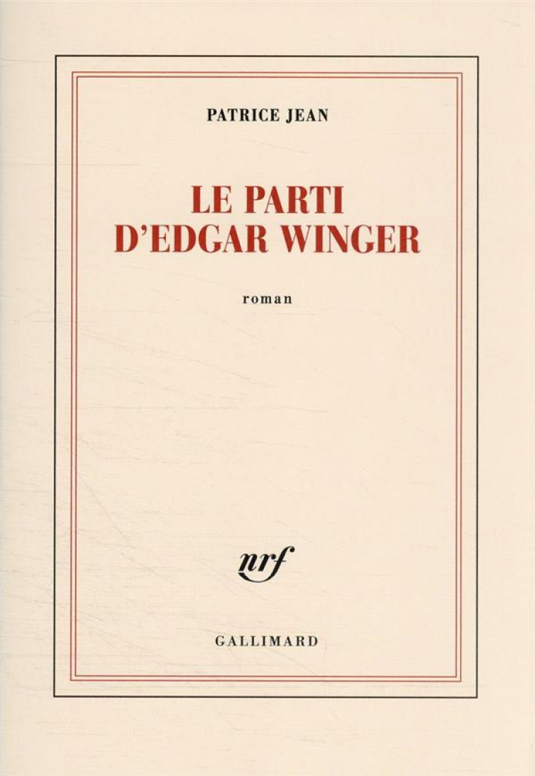 LE PARTI D'EDGAR WINGER - JEAN PATRICE - GALLIMARD