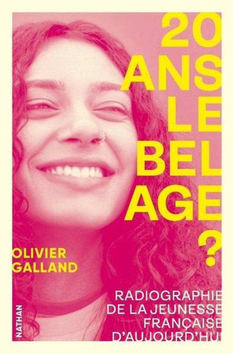 20 ANS, LE BEL AGE ? - GALLAND OLIVIER - CLE INTERNAT