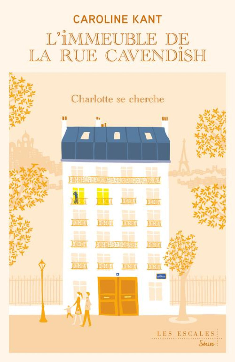 CHARLOTTE SE CHERCHE - L'IMMEUBLE DE LA RUE CAVENDISH - VOL02 - KANT CAROLINE - LES ESCALES