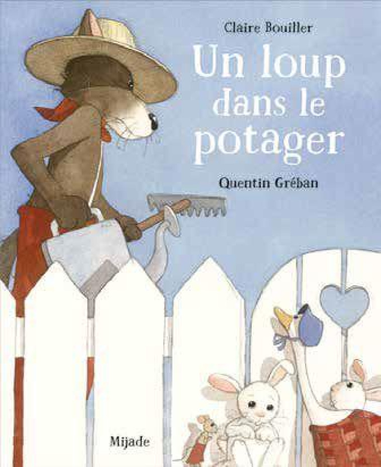 UN LOUP DANS LE POTAGER - GREBAN/BOUILLER - MIJADE