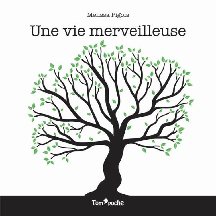 UNE VIE MERVEILLEUSE - PIGOIS MELISSA - Tom'poche