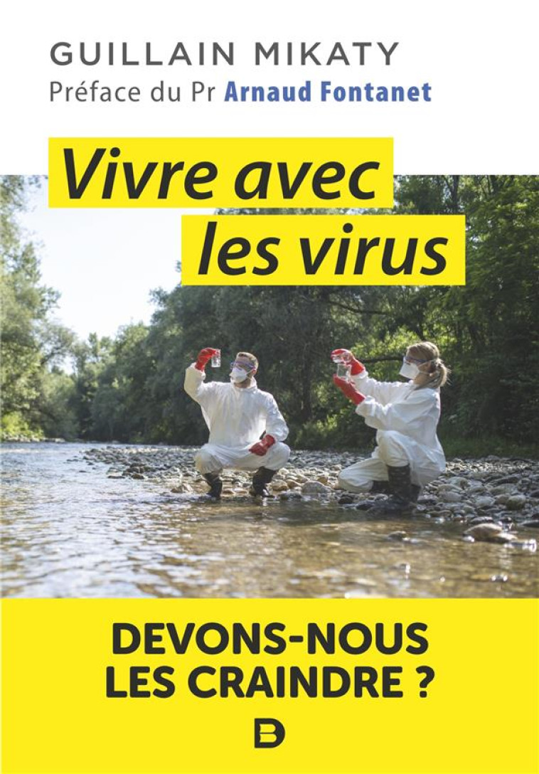 VIVRE AVEC LES VIRUS - DEVONS-NOUS EN AVOIR PEUR ? - MIKATY GUILLAIN - DE BOECK SUP