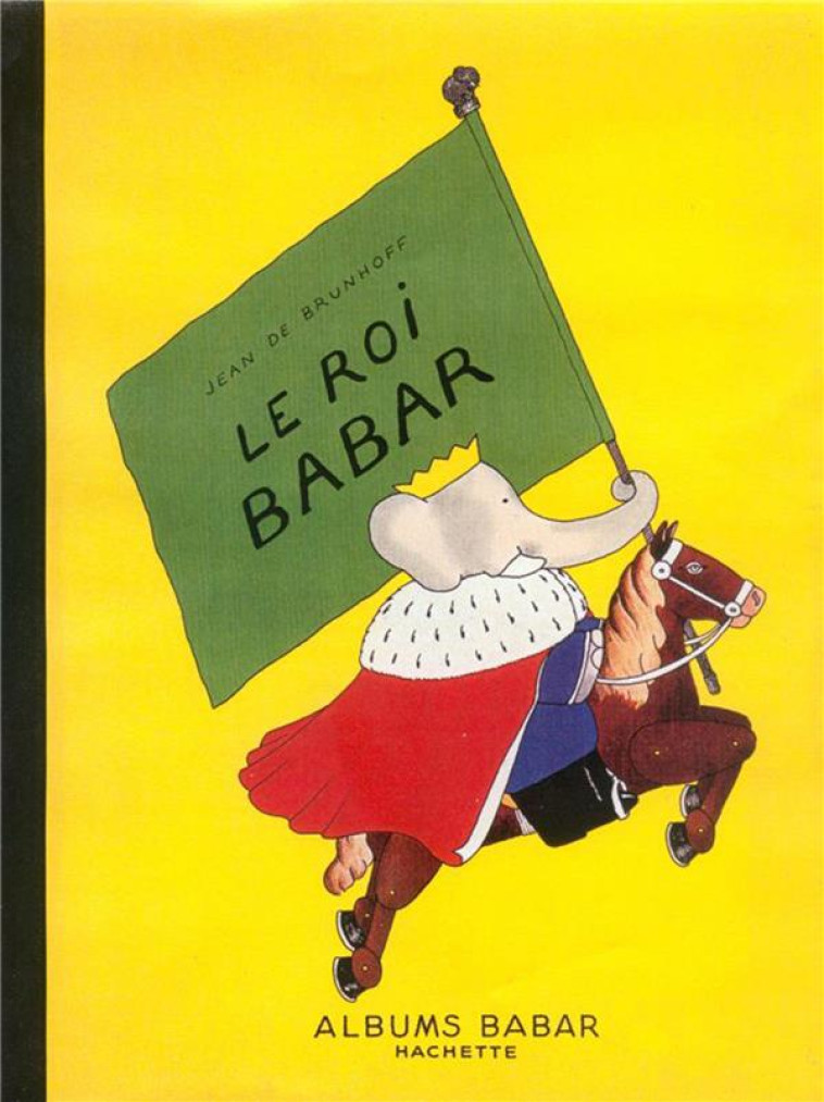 BABAR - LE ROI BABAR - XXX - Hachette Jeunesse