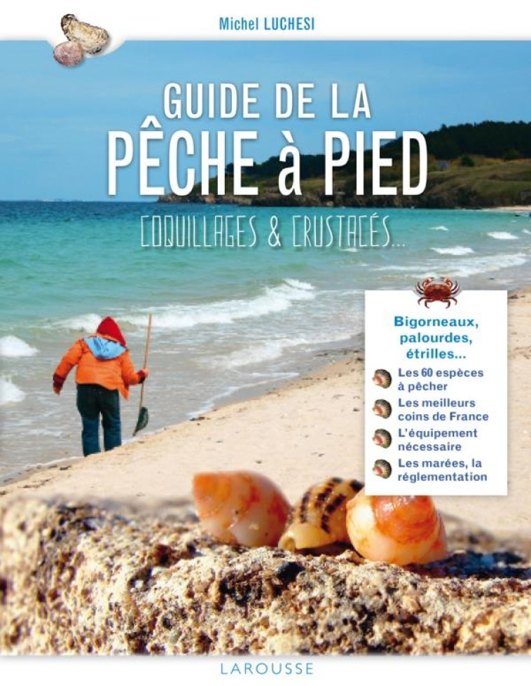 GUIDE DE LA PECHE A PIED - LUCHESI MICHEL - LAROUSSE