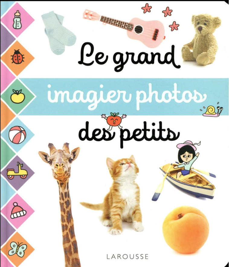 LE GRAND IMAGIER PHOTOS DES PETITS - XXX - Larousse