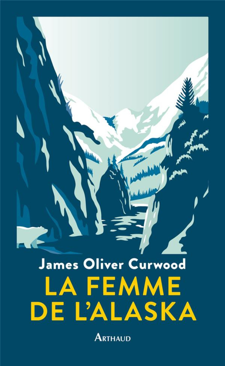 LA FEMME DE L-ALASKA - CURWOOD/LANNI - FLAMMARION