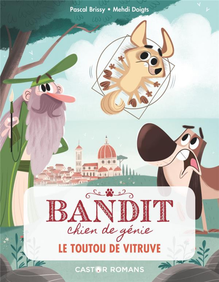 BANDIT, CHIEN DE GENIE - 4 - LE TOUTOU DE VITRUVE - BRISSY/DOIGTS - FLAMMARION