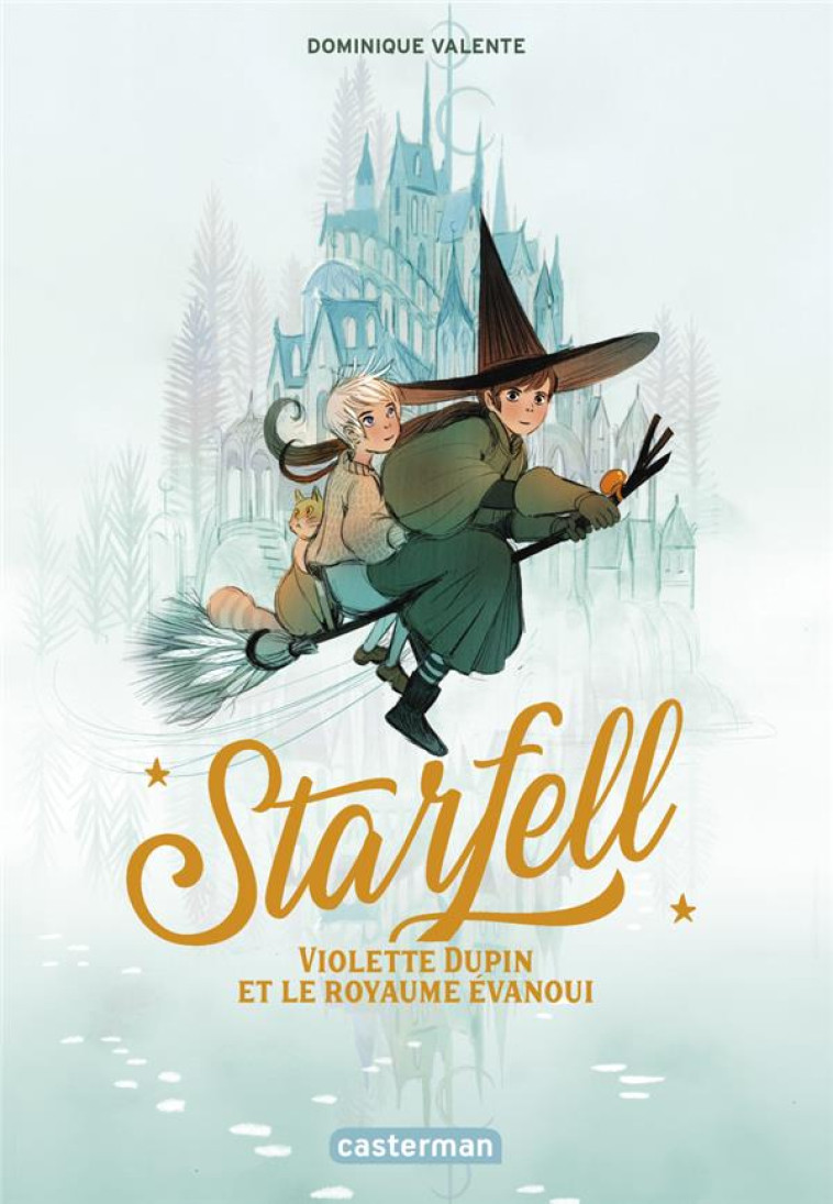 STARFELL T3 - VIOLETTE DUPIN ET LE ROYAUME EVANOUI - VALENTE DOMINIQUE - CASTERMAN