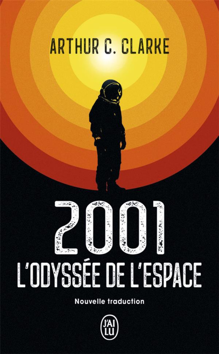 2001, L-ODYSSEE DE L-ESPACE - CLARKE ARTHUR C. - J'AI LU