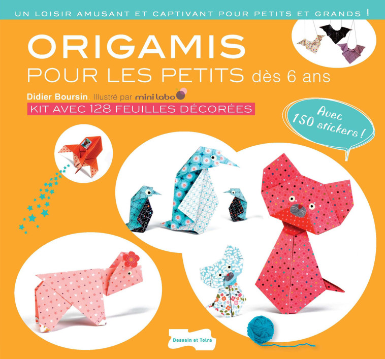 ORIGAMI POUR LES PETITS - NOUVELLE EDITION - Didier Boursin - DESSAIN TOLRA