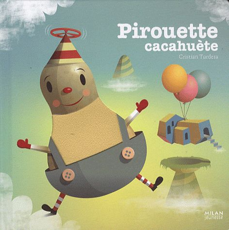 PIROUETTE CACAHUETE - TURDERA CRISTIAN - BD Kids