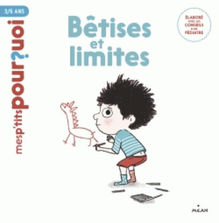 BETISES ET LIMITES P-TITS POURQUOI - DUSSAUSSOIS/LEGHIMA - BD Kids