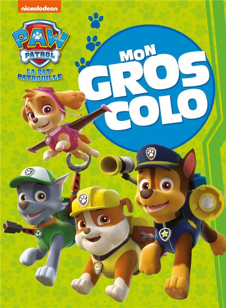 LA PAT- PATROUILLE - MON GROS COLO NED - XXX - HACHETTE