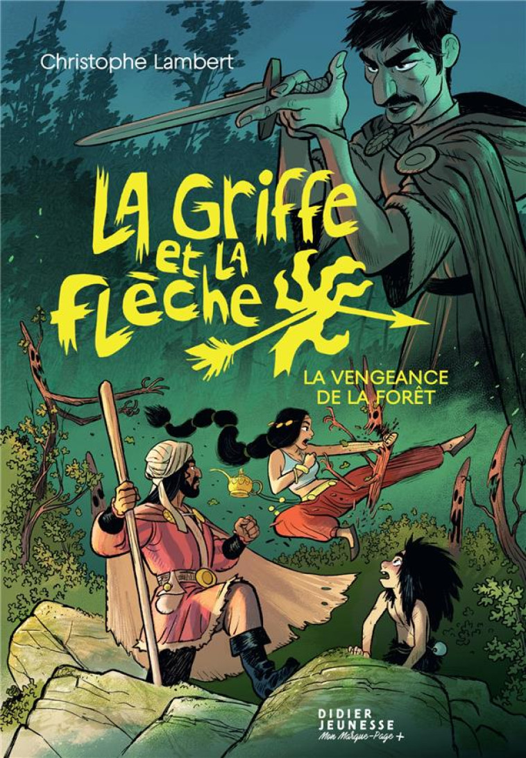 LA GRIFFE ET LA FLECHE, TOME 2 - LA VENGEANCE DE LA FORET - LAMBERT/SACRE - DIDIER