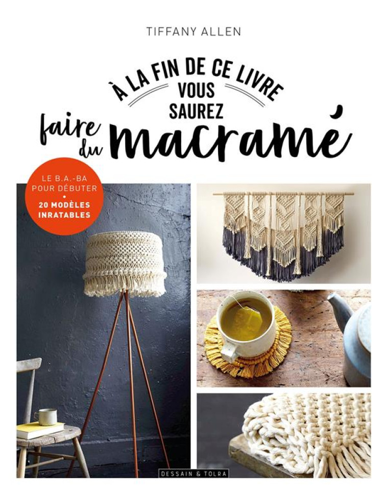 A LA FIN DE CE LIVRE VOUS SAUREZ FAIRE DU MACRAME - ALLEN TIFFANY - PU SEPTENTRION