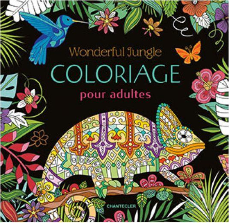 WILD ANIMALS - COLORIAGE POUR ADULTES - COLLECTIF - CHANTECLER