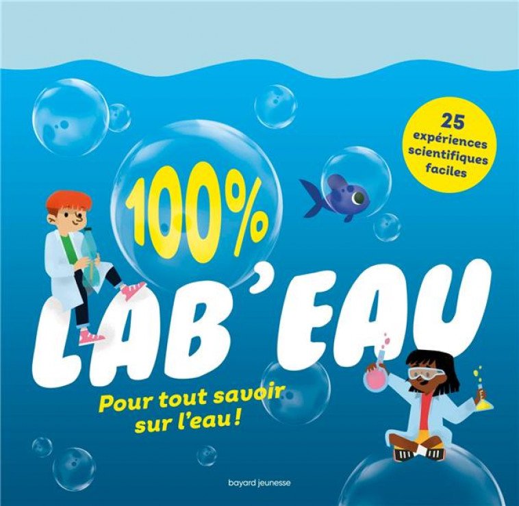 100% LAB-EAU - DURAND/MASSA/VERDON - BAYARD JEUNESSE