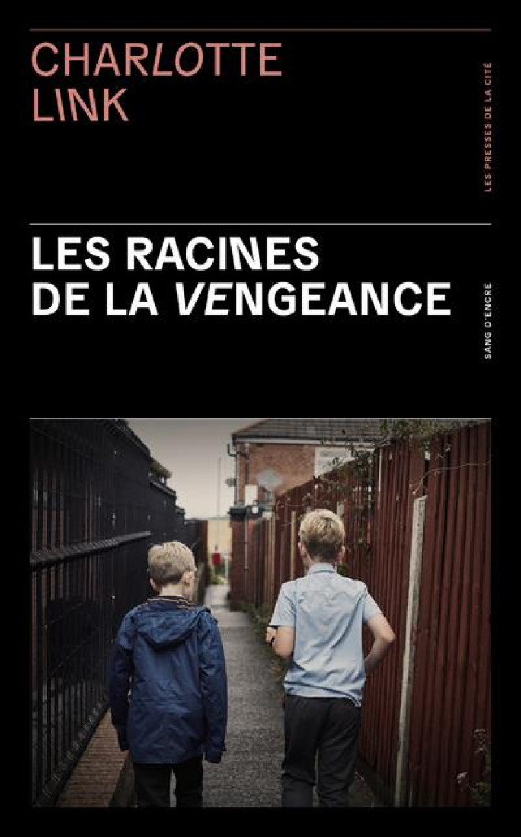 LES RACINES DE LA VENGEANCE - LINK CHARLOTTE - PRESSES CITE