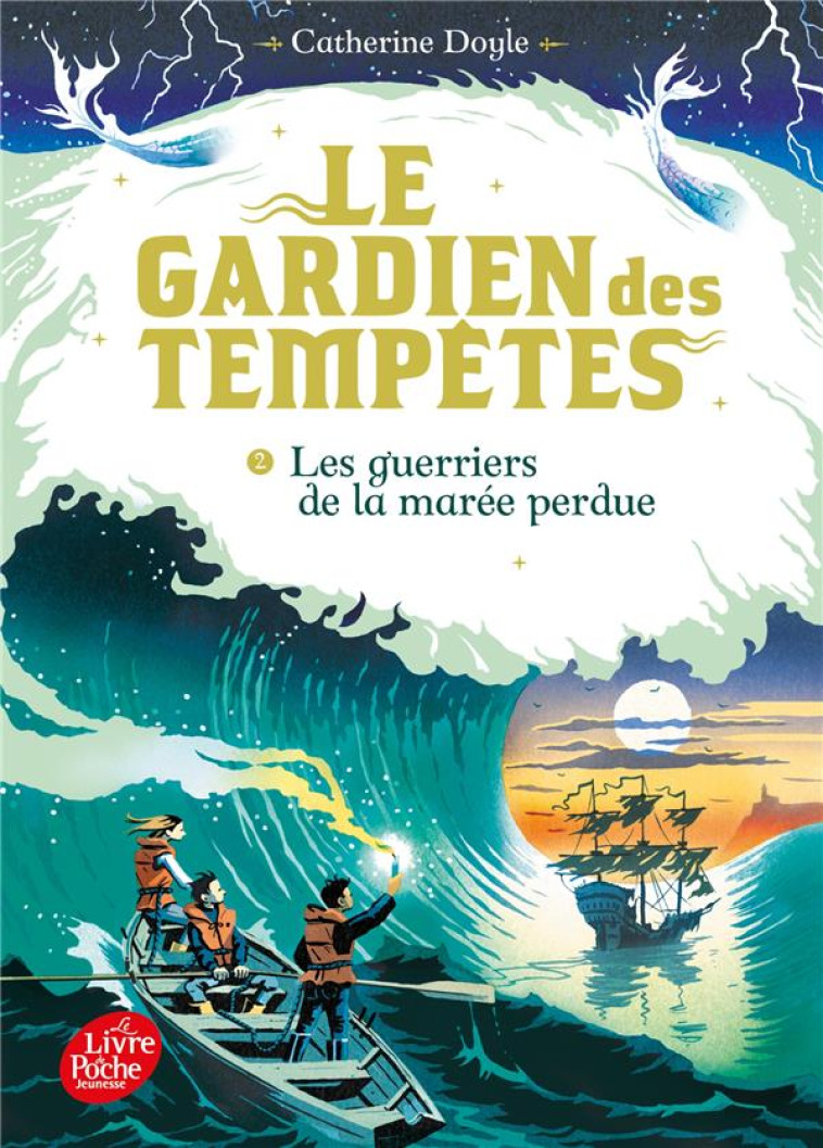 LE GARDIEN DES TEMPETES - TOME 2 - LES GUERRIERS DE LA MAREE PERDUE - DOYLE CATHERINE - HACHETTE