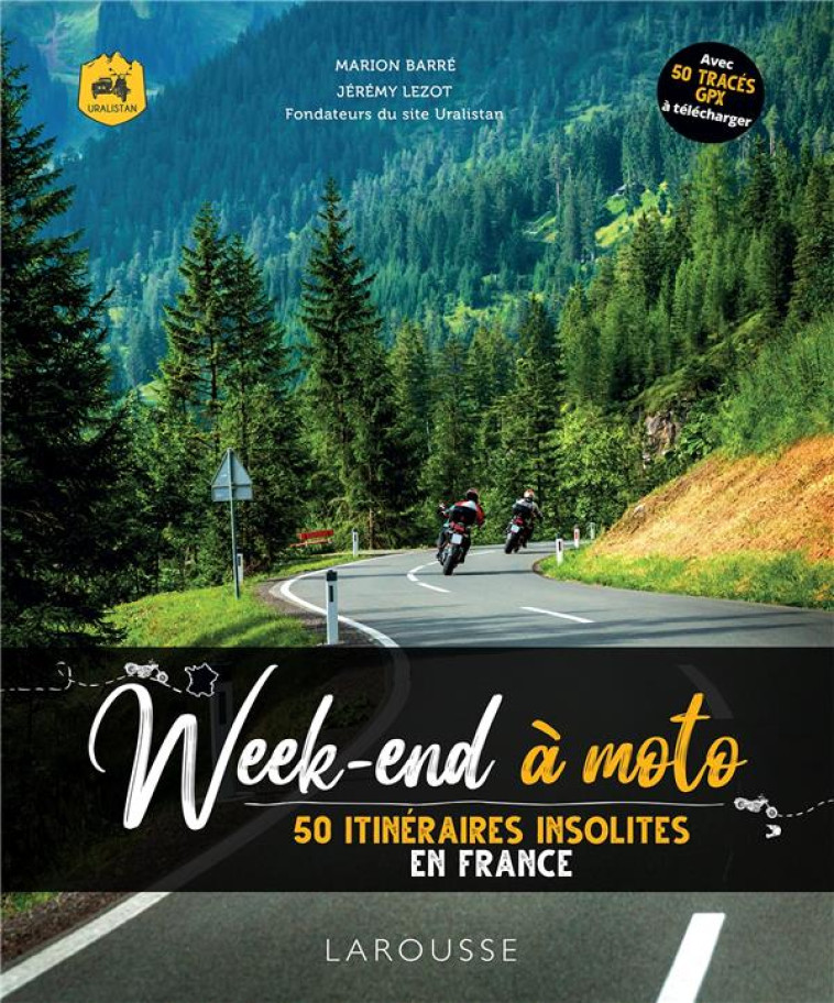 50 BALADES A MOTO SPECIAL WEEK END - BARRE/LEZOT - LAROUSSE