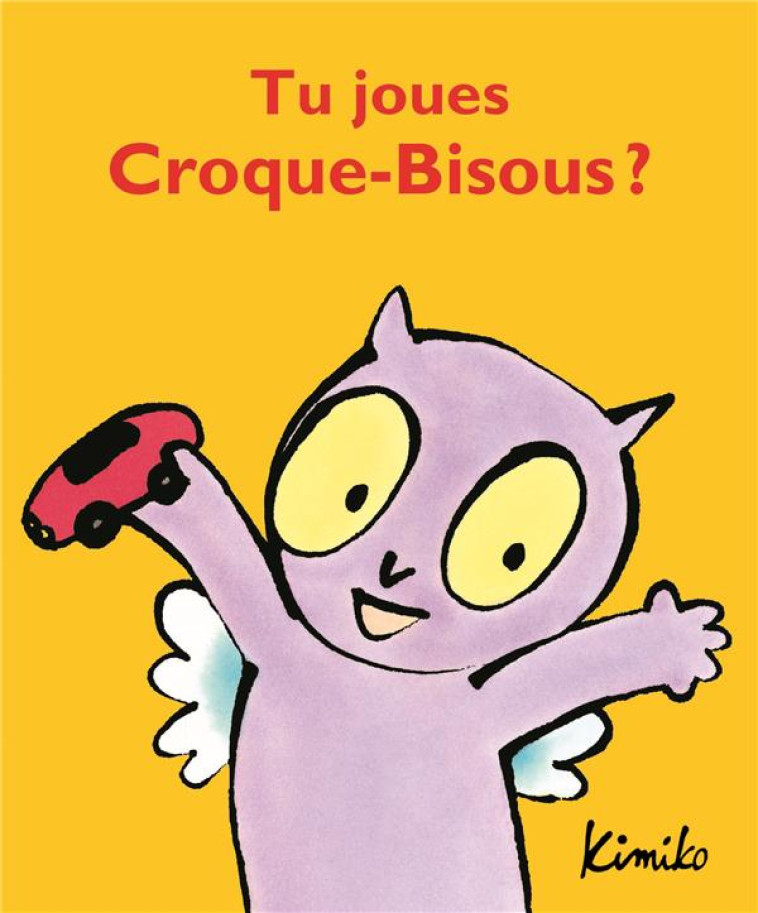 TU JOUES CROQUE-BISOUS ? - KIMIKO - EDL