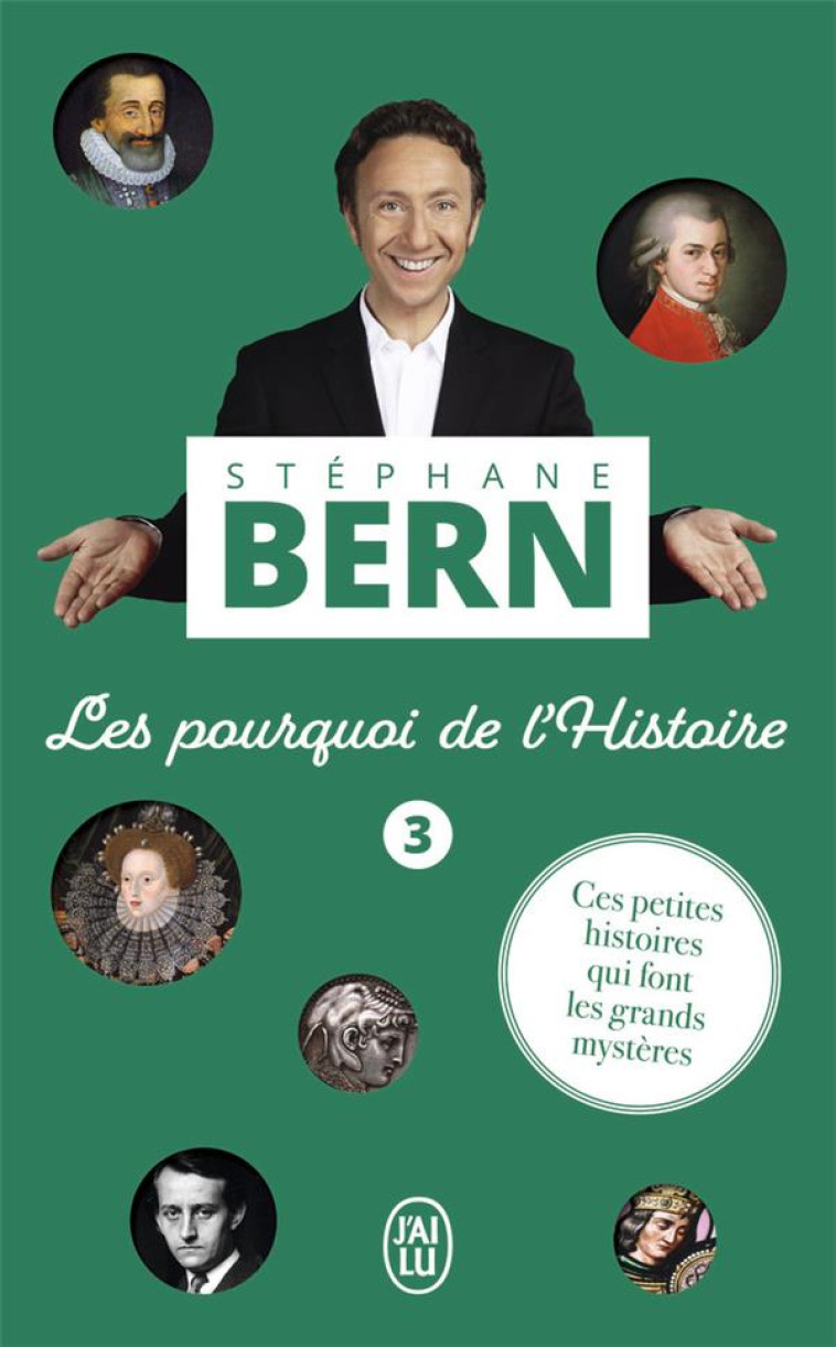 LES POURQUOI DE L-HISTOIRE 3 - BERN STEPHANE - J'AI LU