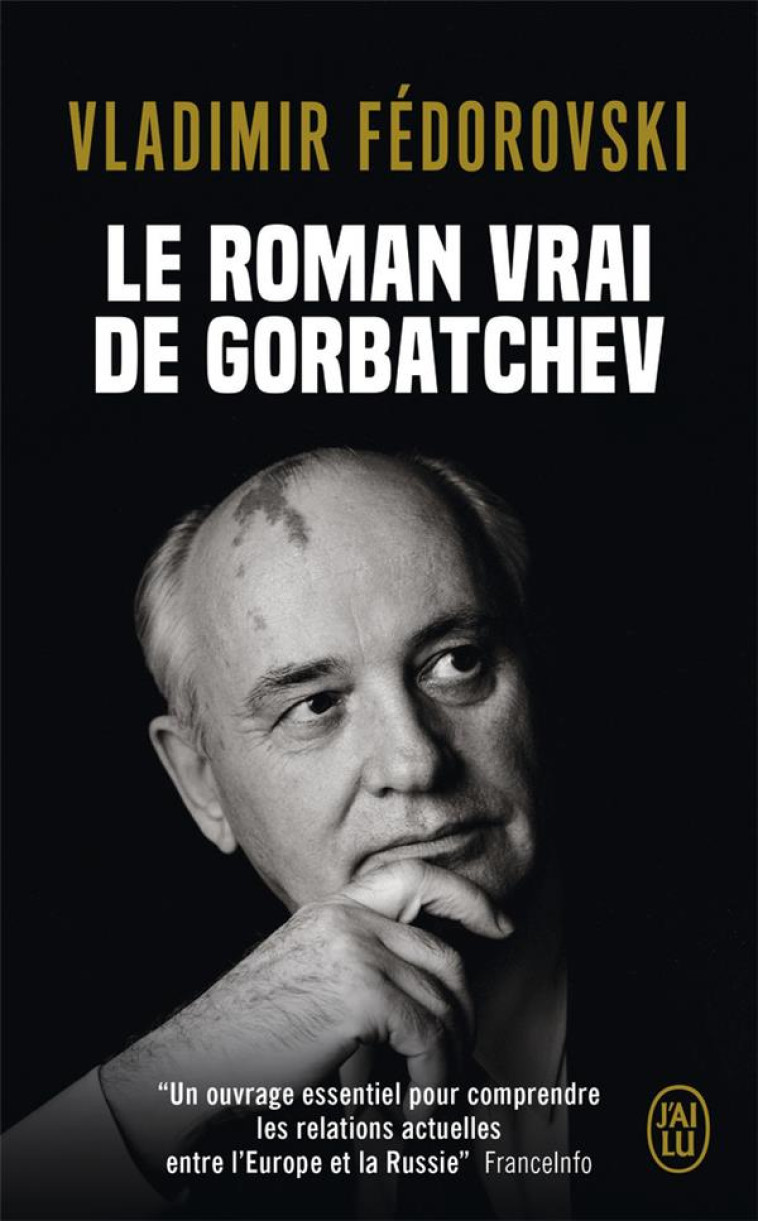 LE ROMAN VRAI DE GORBATCHEV - FEDOROVSKI VLADIMIR - J'AI LU