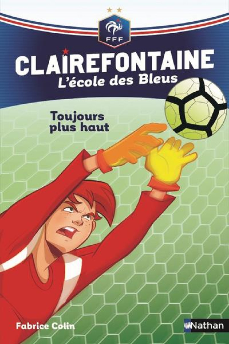 A L-ECOLE DES BLEUS FFF - TOME 7 - TOUJOURS PLUS HAUT - COLIN/CHATAL - CLE INTERNAT