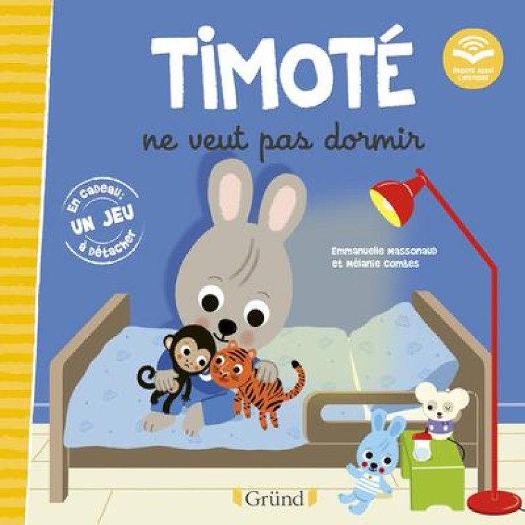 TIMOTE NE VEUT PAS DORMIR (ECOUTE AUSSI L-HISTOIRE) - COMBES/MASSONAUD - GRUND