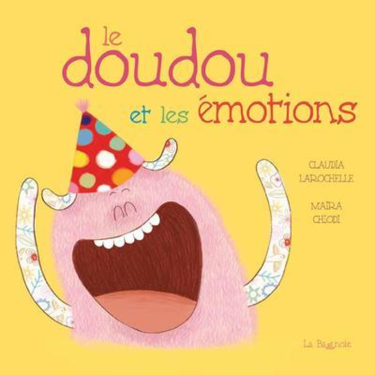 LE DOUDOU ET LES EMOTIONS - LAROCHELLE/CHIODI - LA BAGNOLE