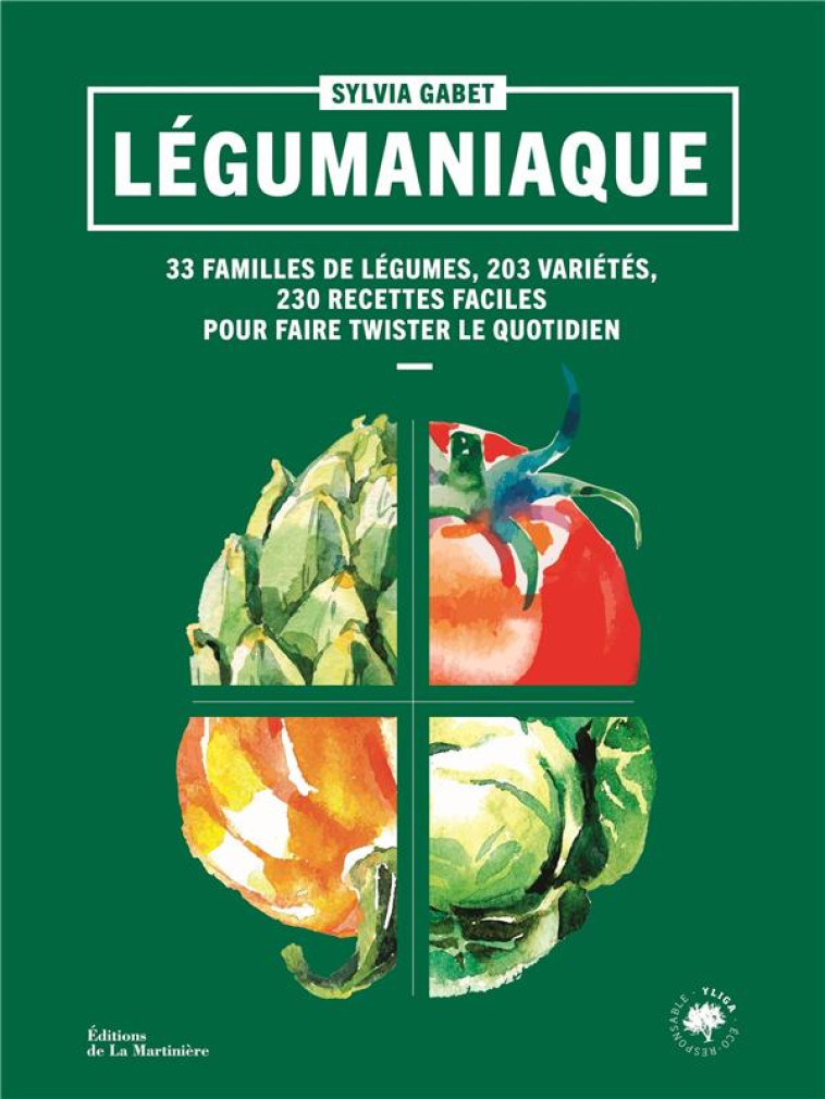 LEGUMANIAQUE. 40 FAMILLES DE LEGUMES,180 VARIETES, 230 RECETTES FACILES POUR FAIRE TWISTER LE QUOTID - GABET/CHEMIN - MARTINIERE BL