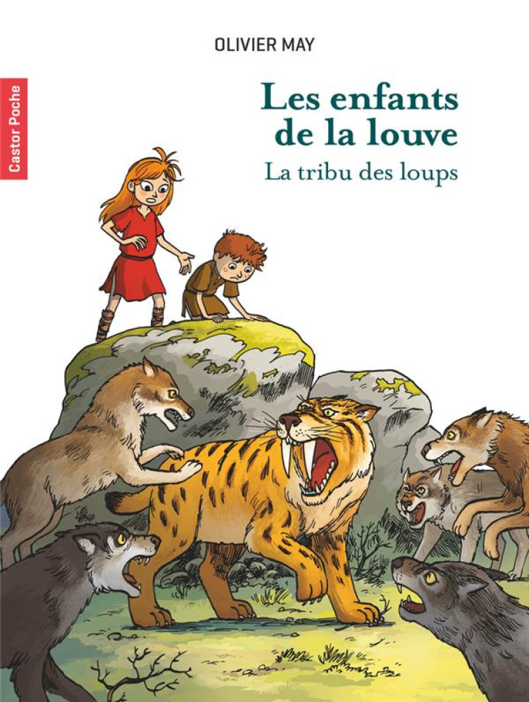 LES ENFANTS DE LA LOUVE - LA TRIBU DES LOUPS T1 - MAY/DESBAT - FLAMMARION