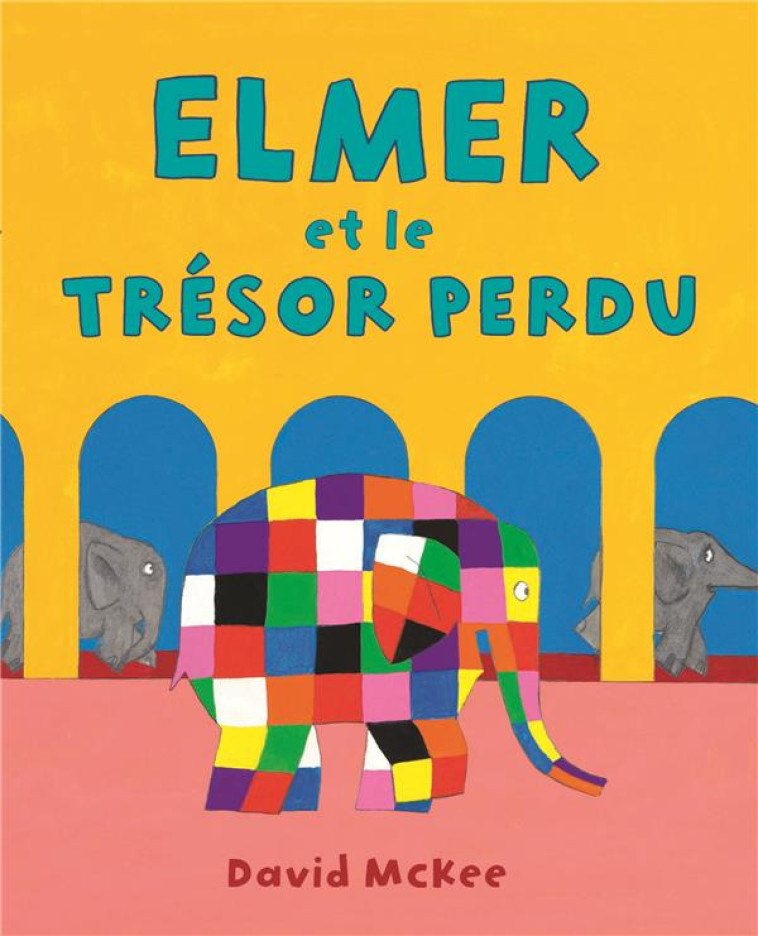 ELMER ET LE TRESOR PERDU - MCKEE - EDL