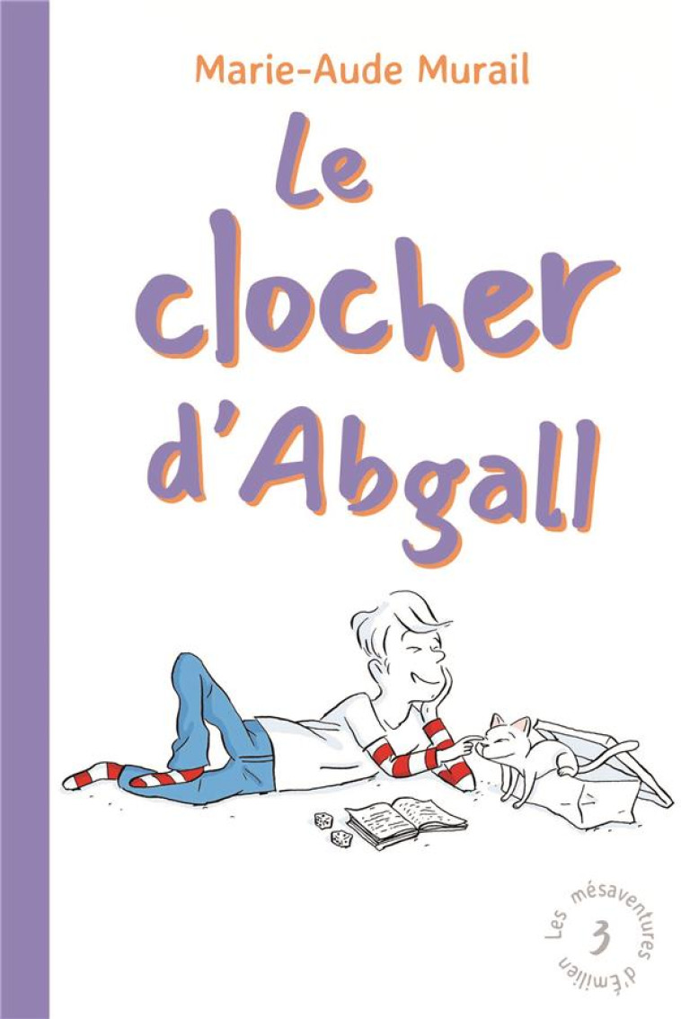 LES MESAVENTURES D'EMILIEN - TOME 3 - LE CLOCHER D'ABGALL - MURAIL/DELACROIX - EDL