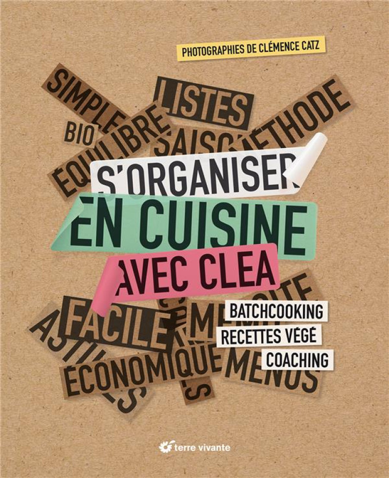 LA CUISINE DES RICOCHETS DE CLEA - BATCHCOOKING REVISITE - CLEA/CATZ - TERRE VIVANTE