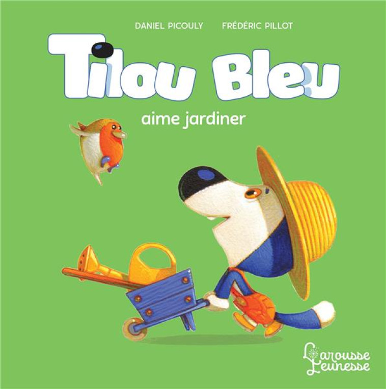 TILOU BLEU AIME JARDINER - PICOULY/PILLOT - LAROUSSE