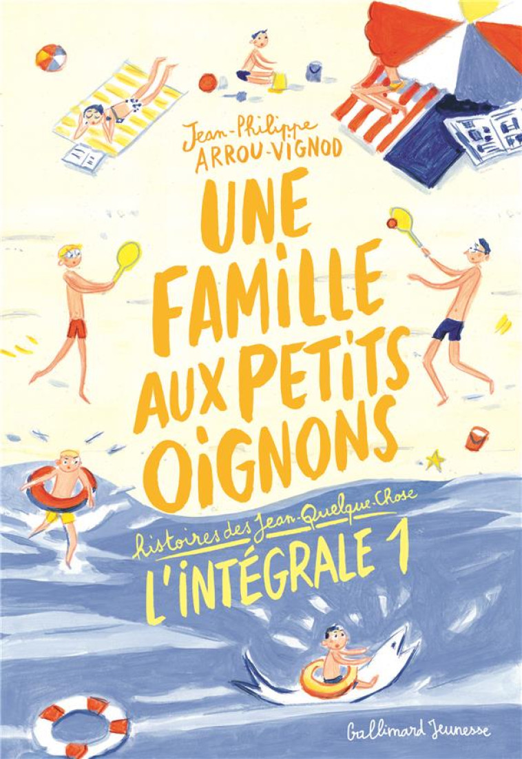 UNE FAMILLE AUX PETITS OIGNONS - L'INTEGRALE 1 - ARROU-VIGNOD - GALLIMARD