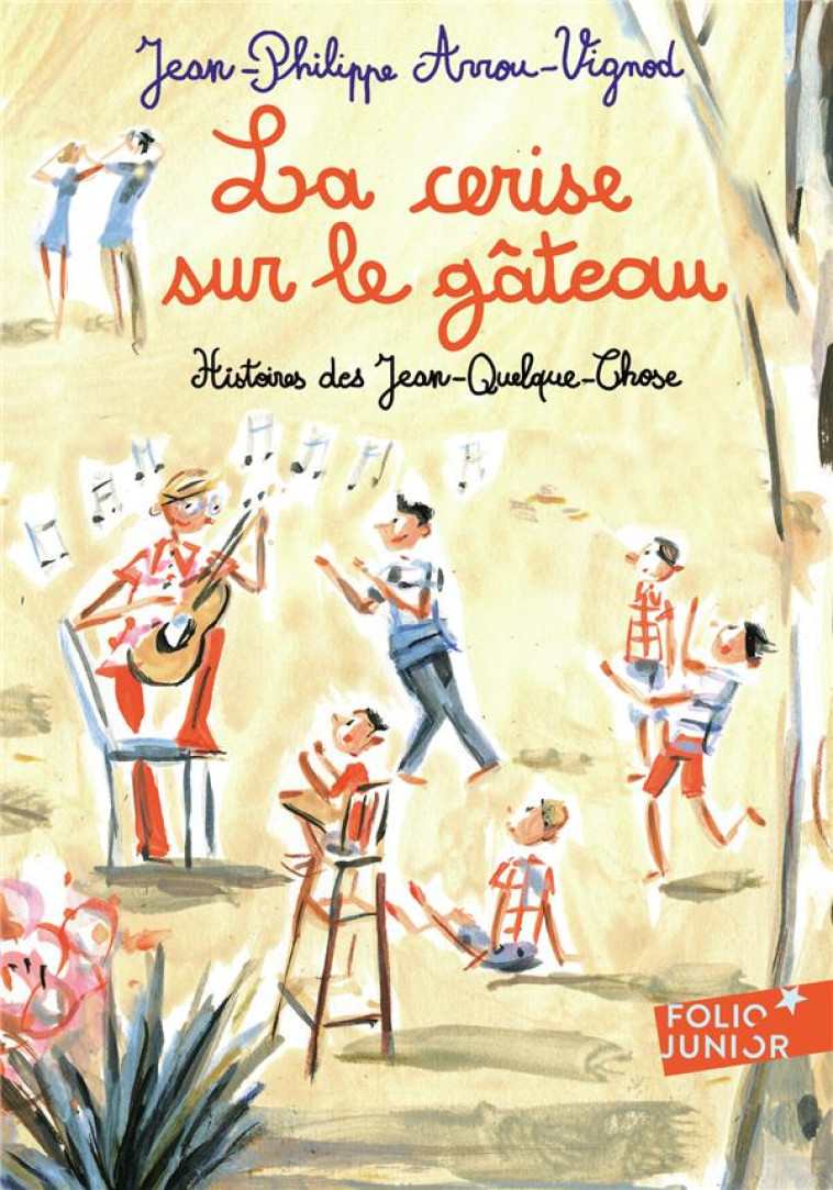 LA CERISE SUR LE GATEAU - ARROU-VIGNOD - Gallimard-Jeunesse