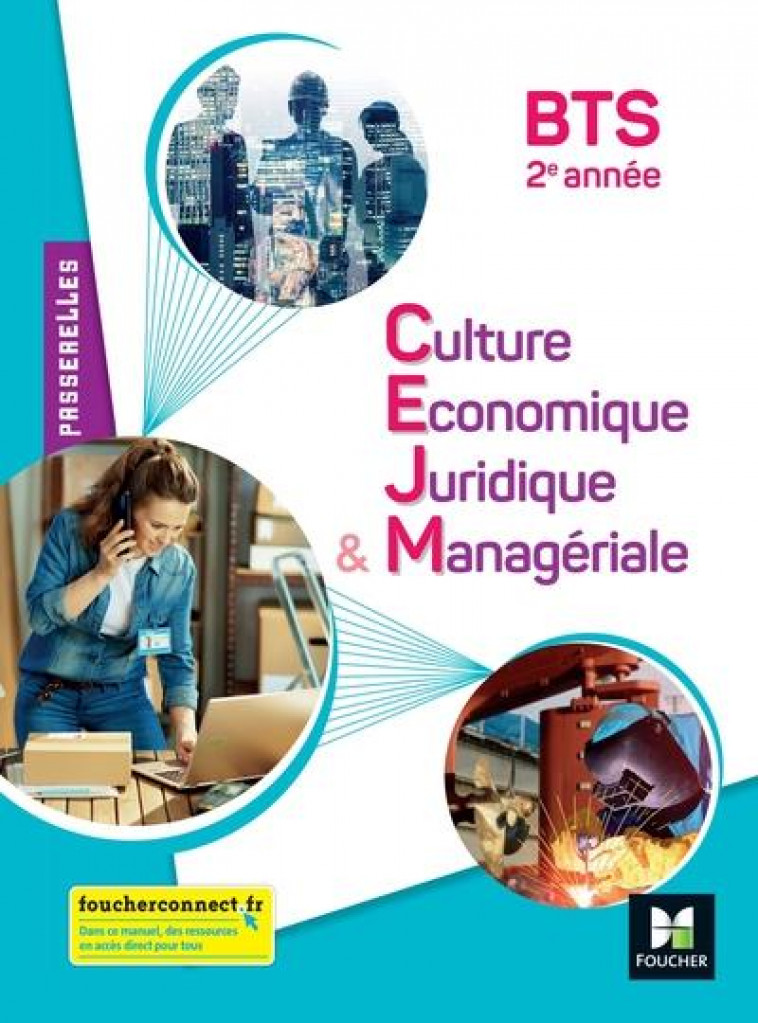 PASSERELLES - CULTURE ECONOMIQUE JURIDIQUE ET MANAGERIALE (CEJM) - BTS 2E ANNEE - ED. 2022 - ARNAUD/BERTHOLOM - FOUCHER