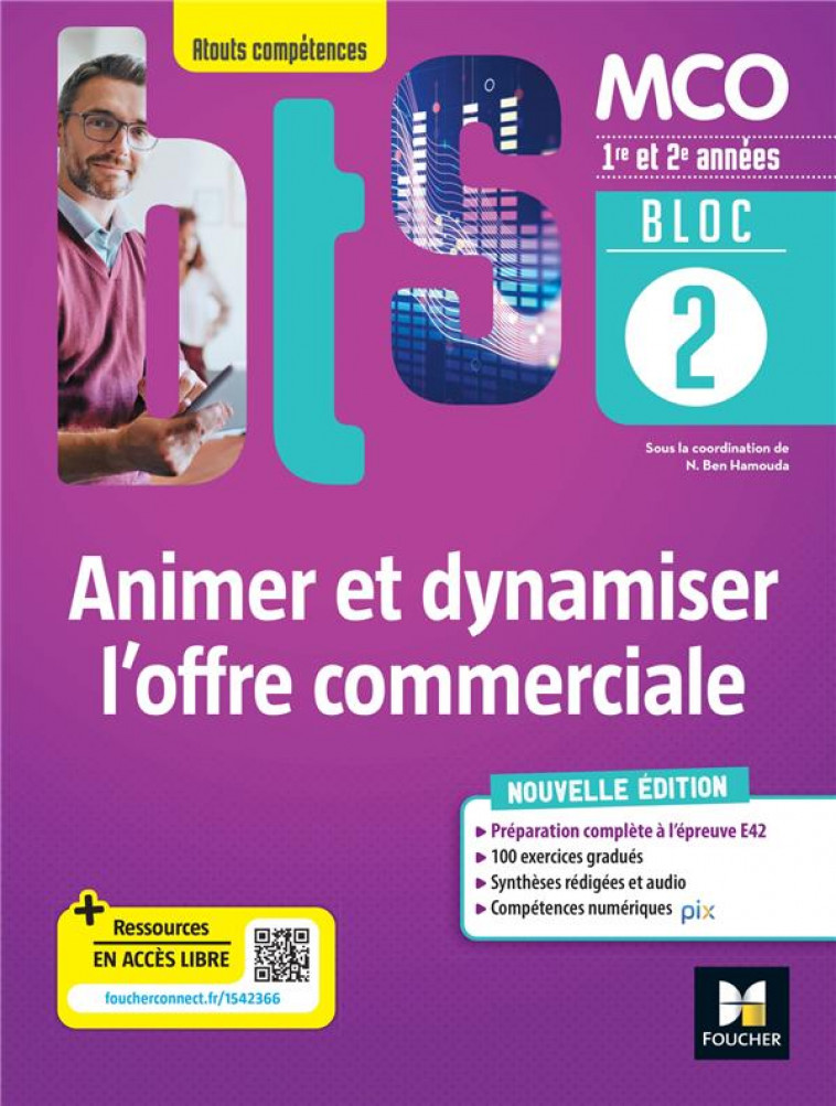 BLOC 2 - ANIMER ET DYNAMISER L'OFFRE COMMERCIALE - BTS MCO  1RE & 2E ANNEES - ED. 2022 - LIVRE ELEVE - BEN HAMOUDA/AUGEARD - FOUCHER